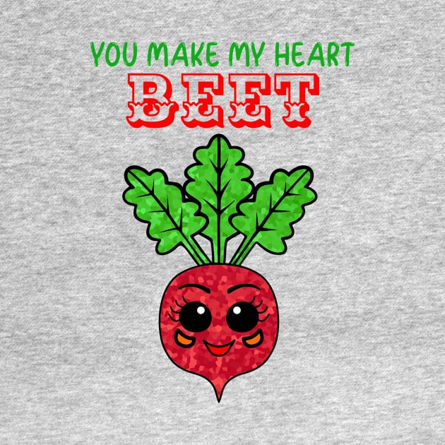 FUNNY Veggies You Make My Heart Beet by SartorisArt1